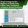 Simple Instagram Bot – Beginner-Friendly Auto Follow, Like, Comment & Instagram Growth Software