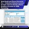 Web Email and Phone Extractor Pro – Unlimited Website Contact Scraper: Extract Emails, Phone Numbers & Leads for B2B Marketing
